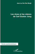 Les rêves et les visions de carl gustav jung