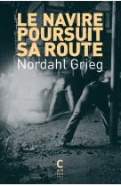 Le navire poursuit sa route