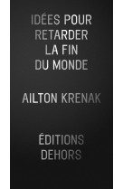 Idées pour retarder la fin du monde