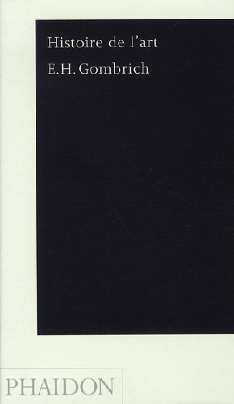 HISTOIRE DE L'ART - GOMBRICH ERNST - PHAIDON FRANCE