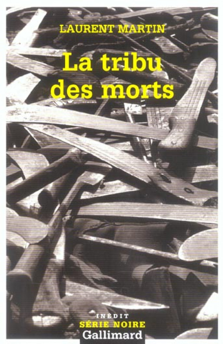 LA TRIBU DES MORTS - MARTIN LAURENT - GALLIMARD