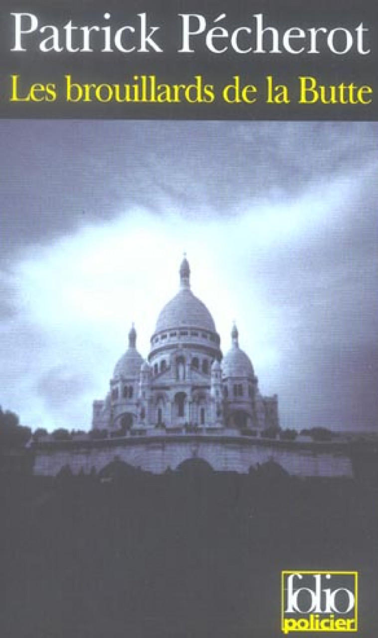 LES BROUILLARDS DE LA BUTTE - PECHEROT PATRICK - GALLIMARD