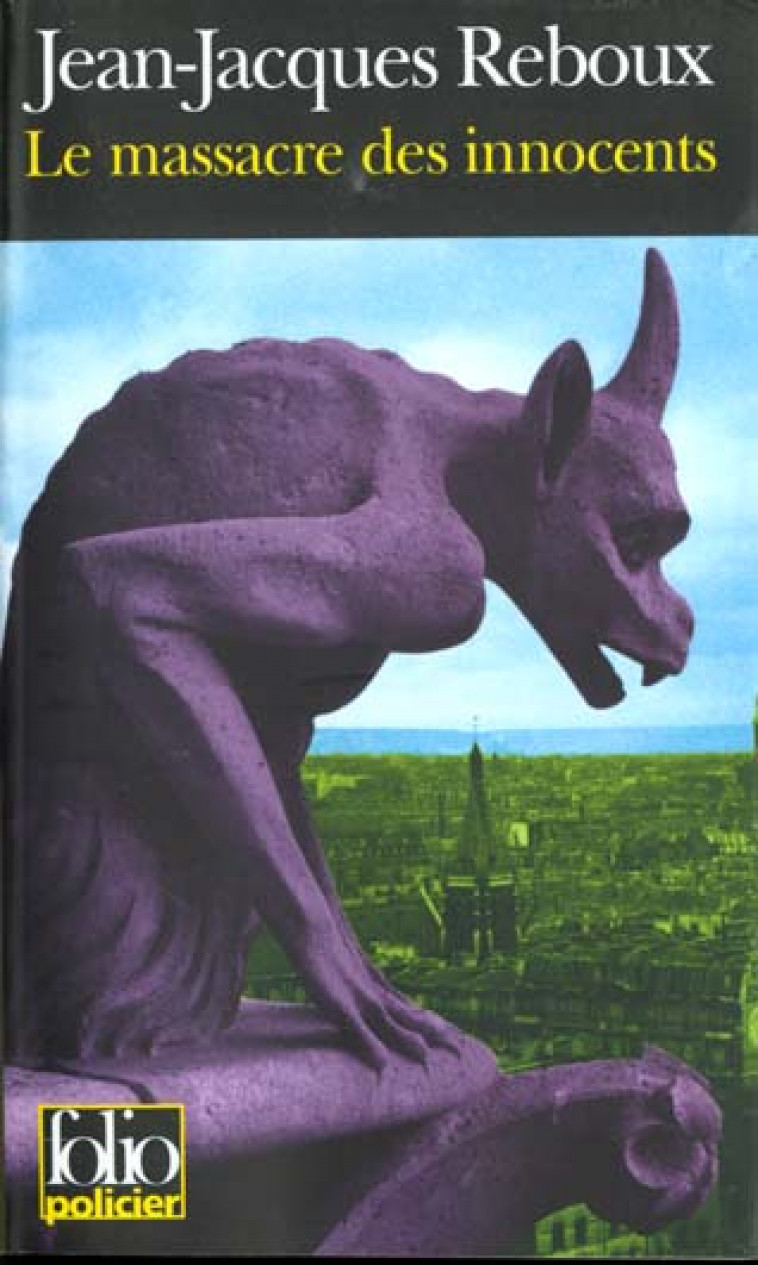 LE MASSACRE DES INNOCENTS - REBOUX JEAN-JACQUES - GALLIMARD