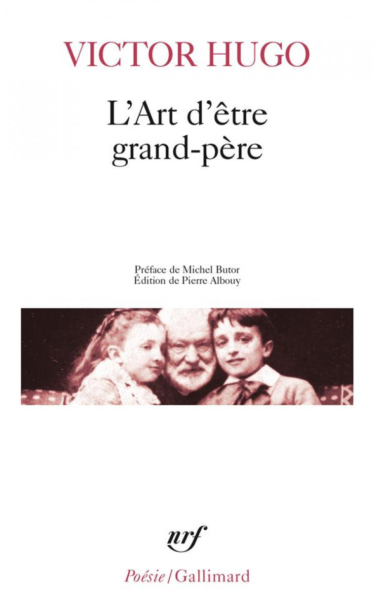 L'ART D'ETRE GRAND-PERE - HUGO/BUTOR - GALLIMARD