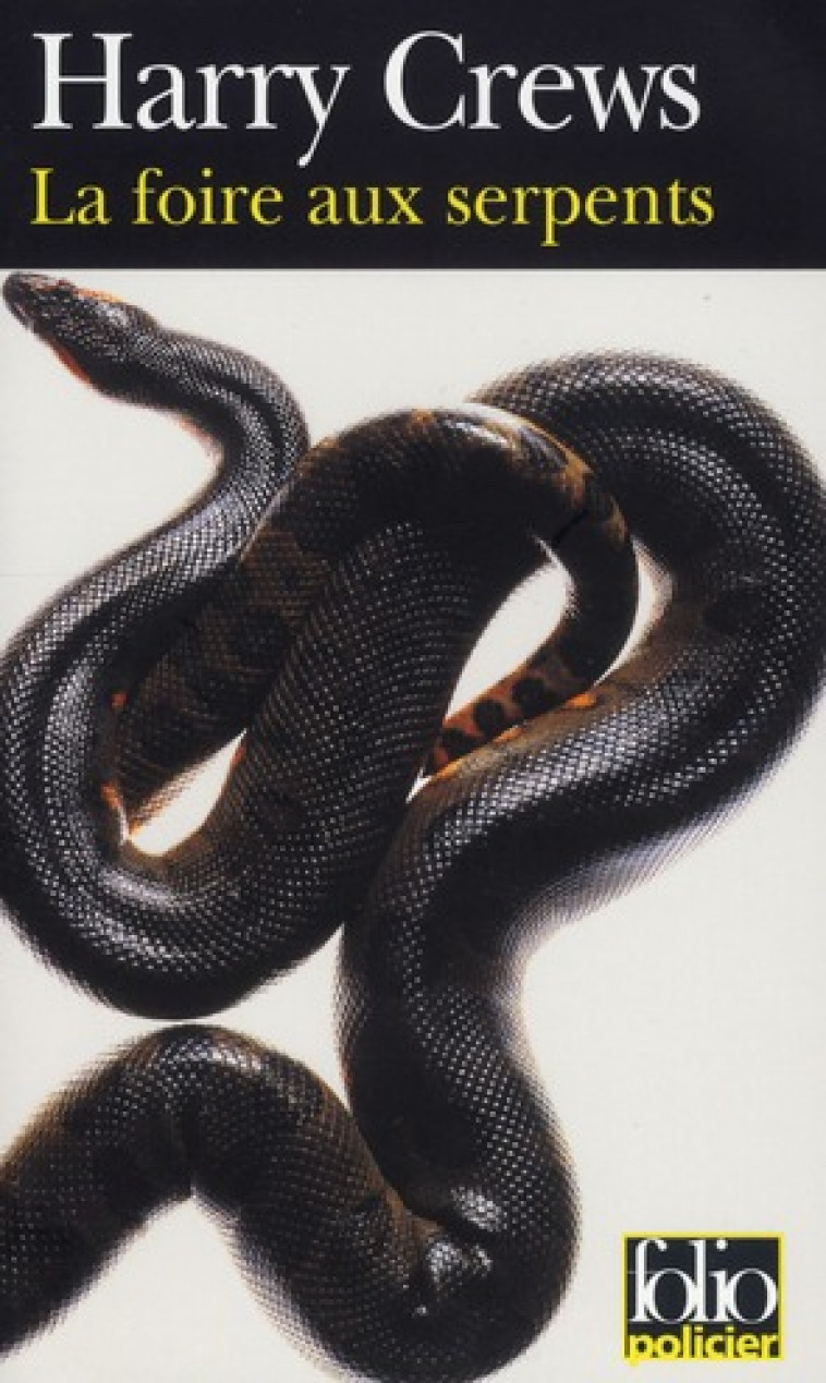 LA FOIRE AUX SERPENTS - CREWS HARRY - GALLIMARD