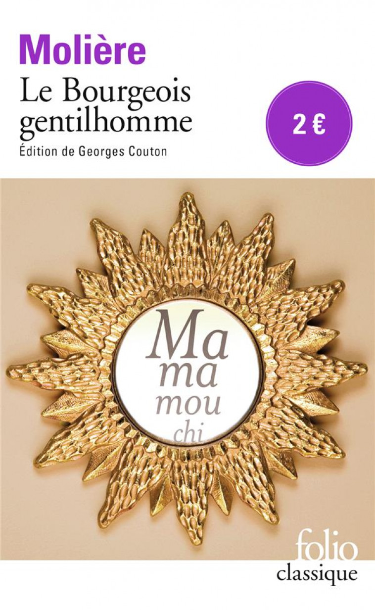 LE BOURGEOIS GENTILHOMME - MOLIERE - Gallimard