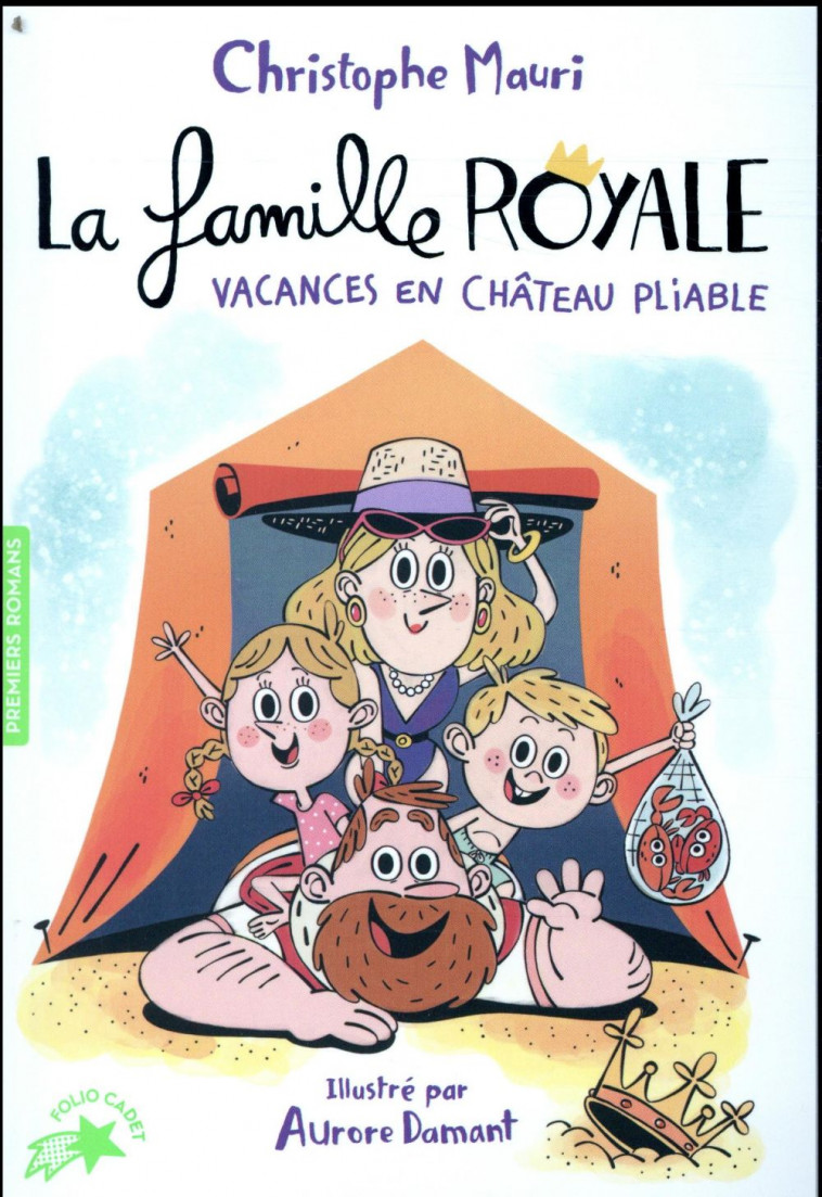 LA FAMILLE ROYALE T.1  -  VACANCES EN CHATEAU PLIABLE - MAURI/DAMANT - Gallimard-Jeunesse