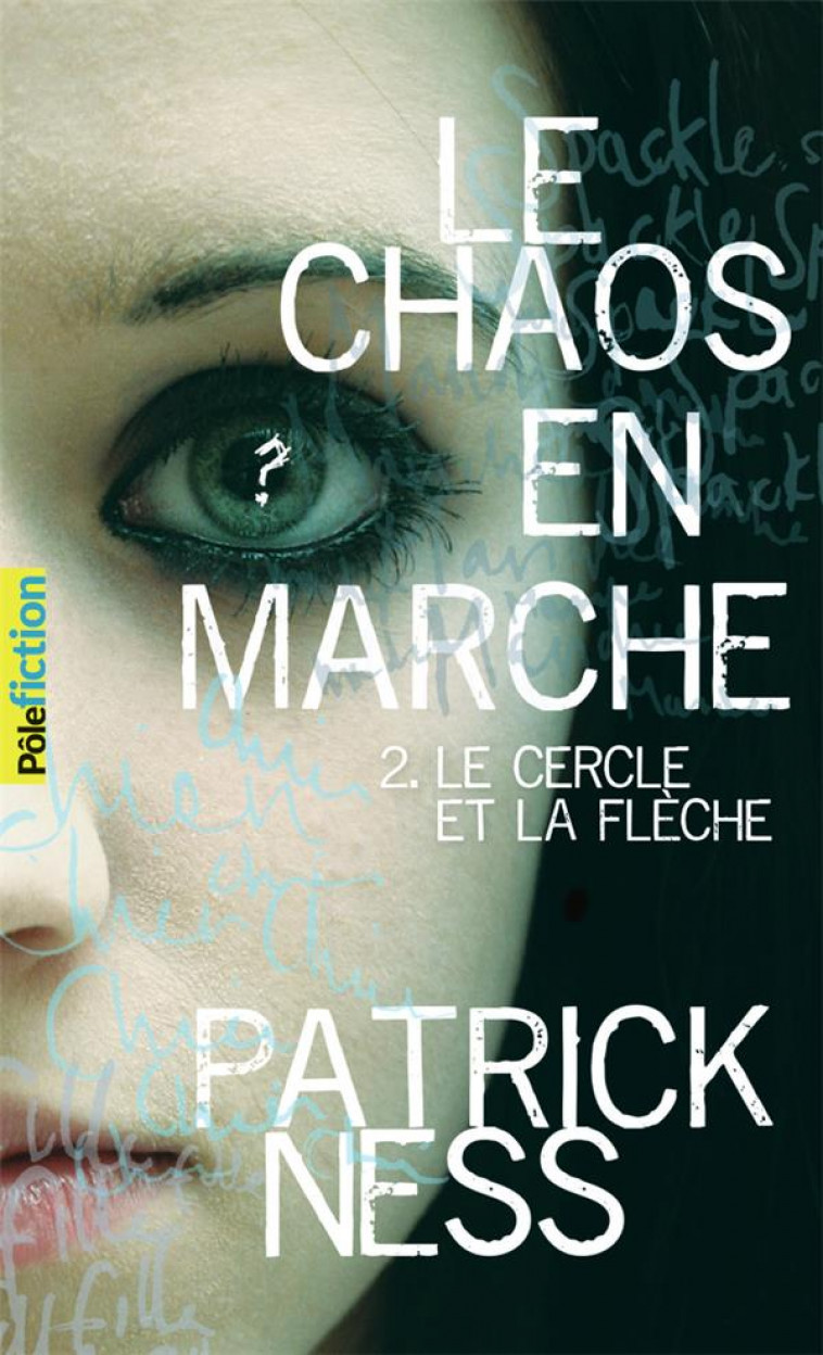LE CHAOS EN MARCHE T.2  -  LE CERCLE ET LA FLECHE - NESS PATRICK - GALLIMARD