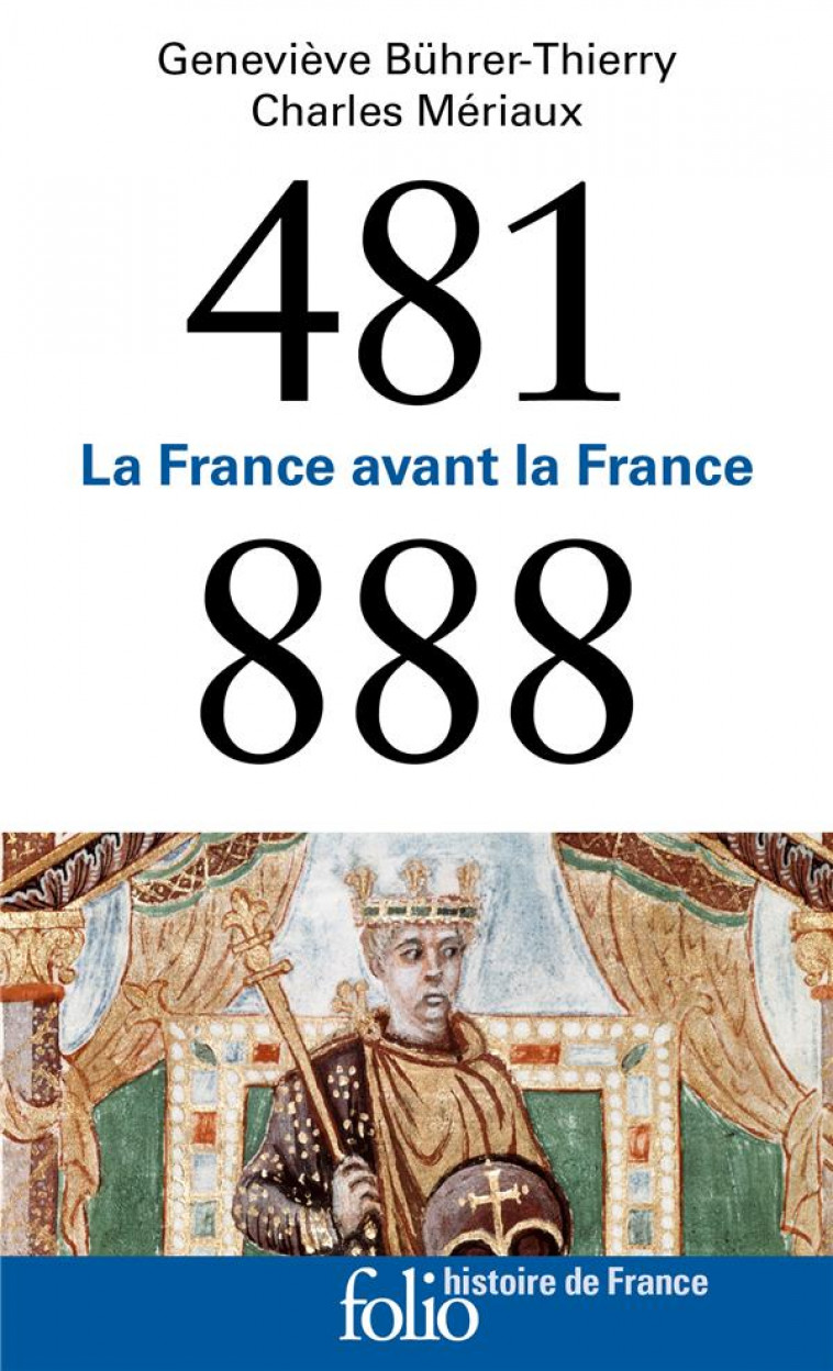 LA FRANCE AVANT LA FRANCE  -  481-888 - BUHRER-THIERRY - GALLIMARD
