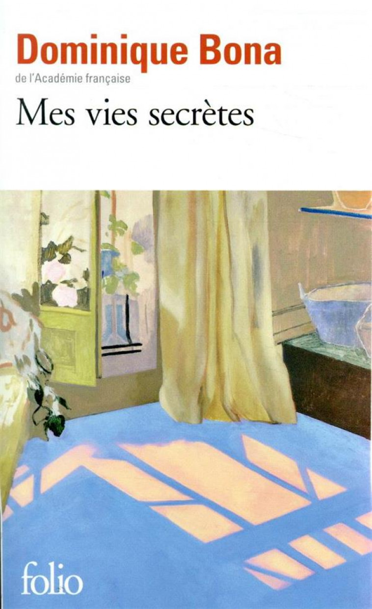 MES VIES SECRETES - BONA DOMINIQUE - GALLIMARD
