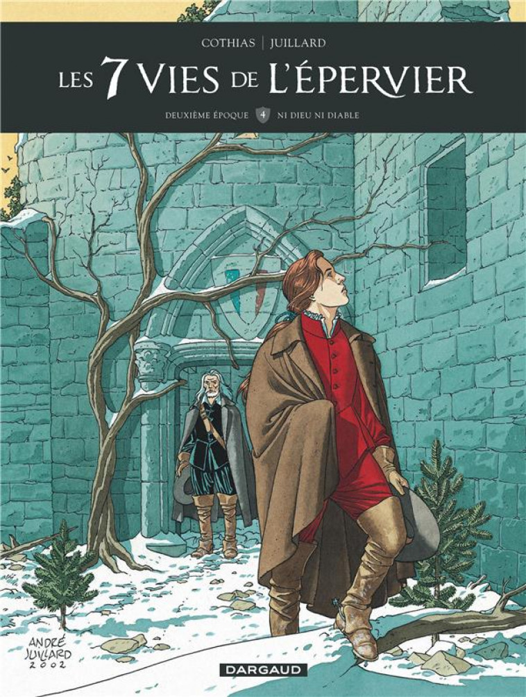 LES 7 VIES DE L’EPERVIER - DEUXIEME EPOQUE T.4  -  NI DIEU NI DIABLE - COTHIAS/JUILLARD - Dargaud