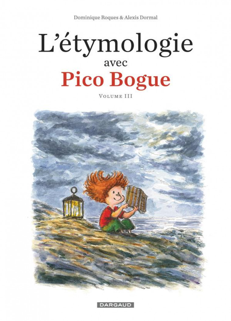 PICO BOGUE HORS-SERIE T.3  -  L'ETYMOLOGIE AVEC PICO BOGUE - ROQUES DOMINIQUE - DARGAUD