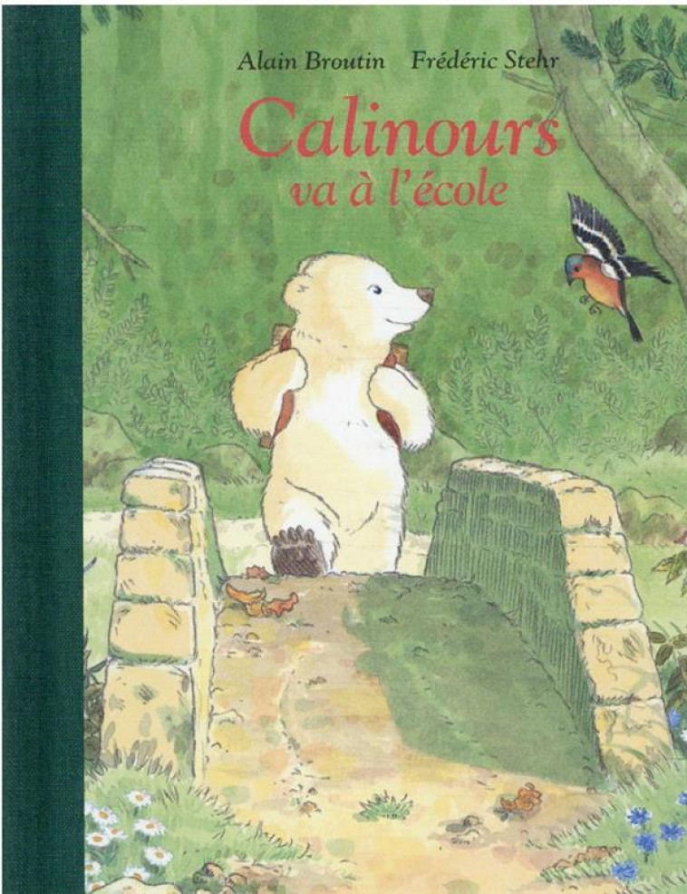 CALINOURS VA A L'ECOLE - BROUTIN/STEHR - EDL