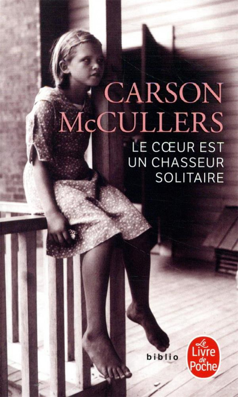 LE COEUR EST UN CHASSEUR SOLITAIRE - MCCULLERS CARSON - LGF/Livre de Poche