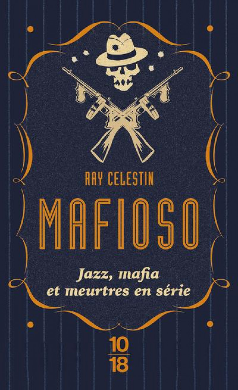 MAFIOSO - CELESTIN RAY - 10 X 18