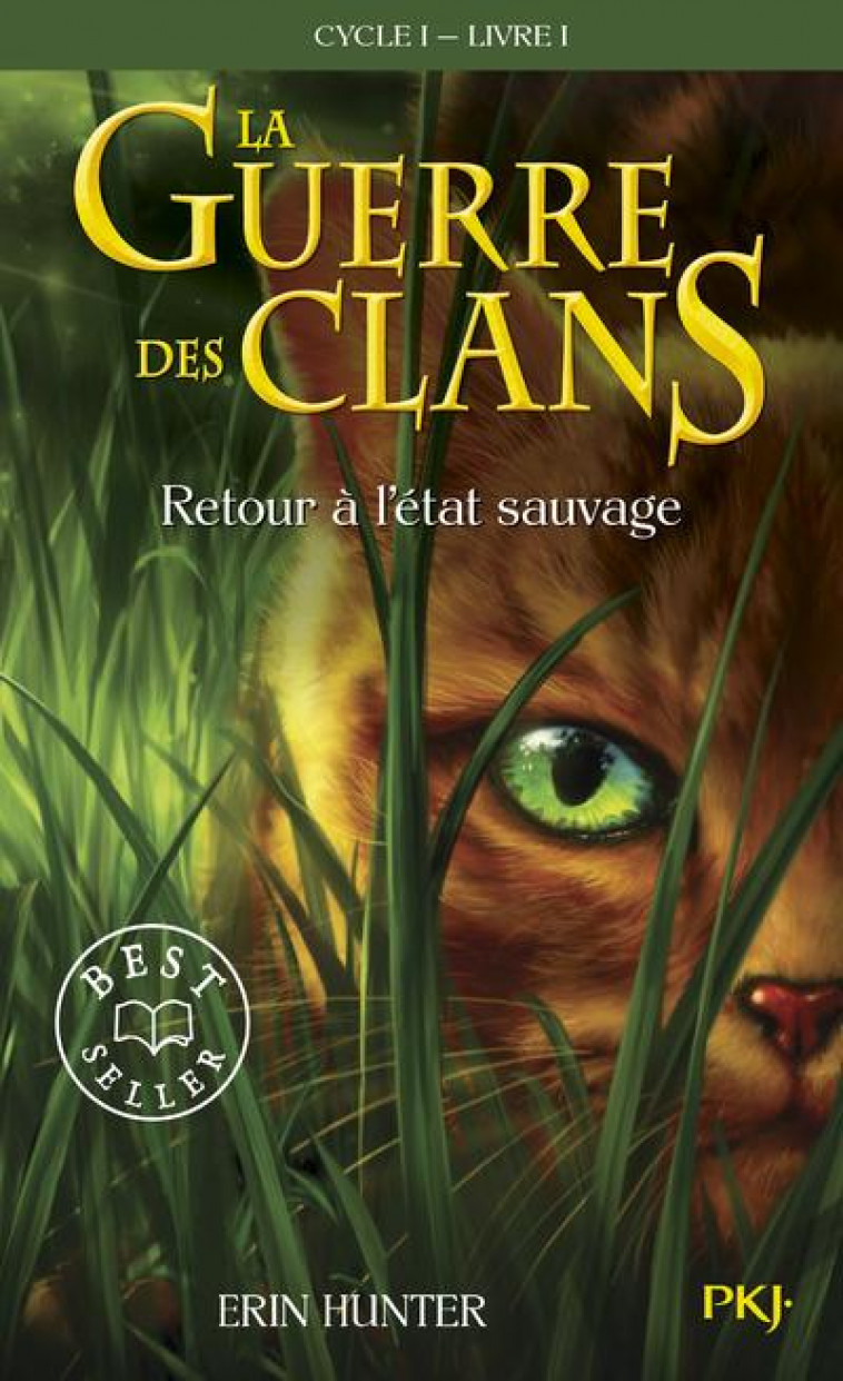 LA GUERRE DES CLANS CYCLE I - TOME 1 RETOUR A L'ETAT SAUVAGE -POCHE- - VOL01 - HUNTER ERIN - POCKET