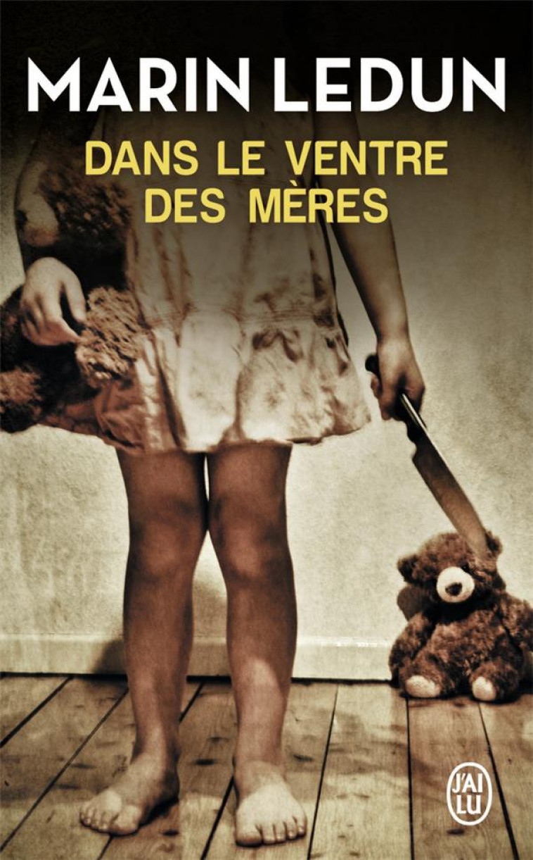 DANS LE VENTRE DES MERES - LEDUN MARIN - J'ai lu