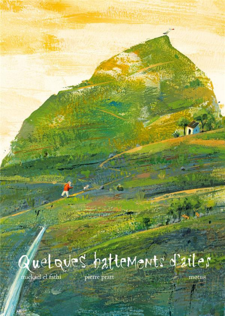 QUELQUES BATTEMENTS D'AILES - EL FATHI MICKAEL - Motus
