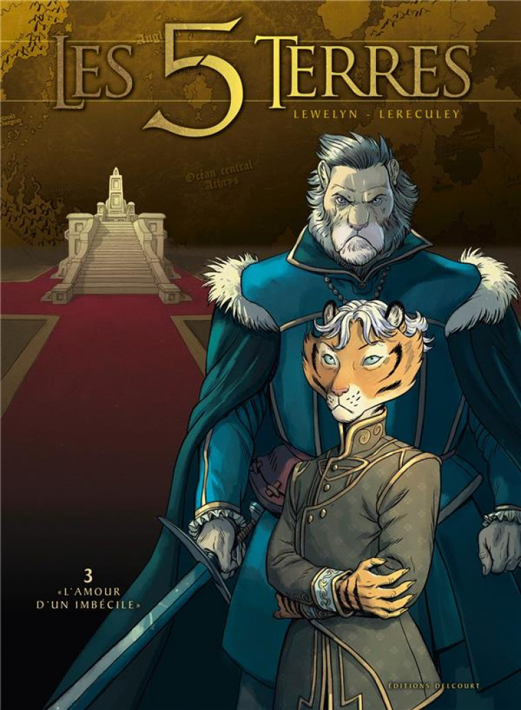 LES 5 TERRES T.3  -  L'AMOUR D'UN IMBECILE - LEWELYN/LERECULEY - DELCOURT