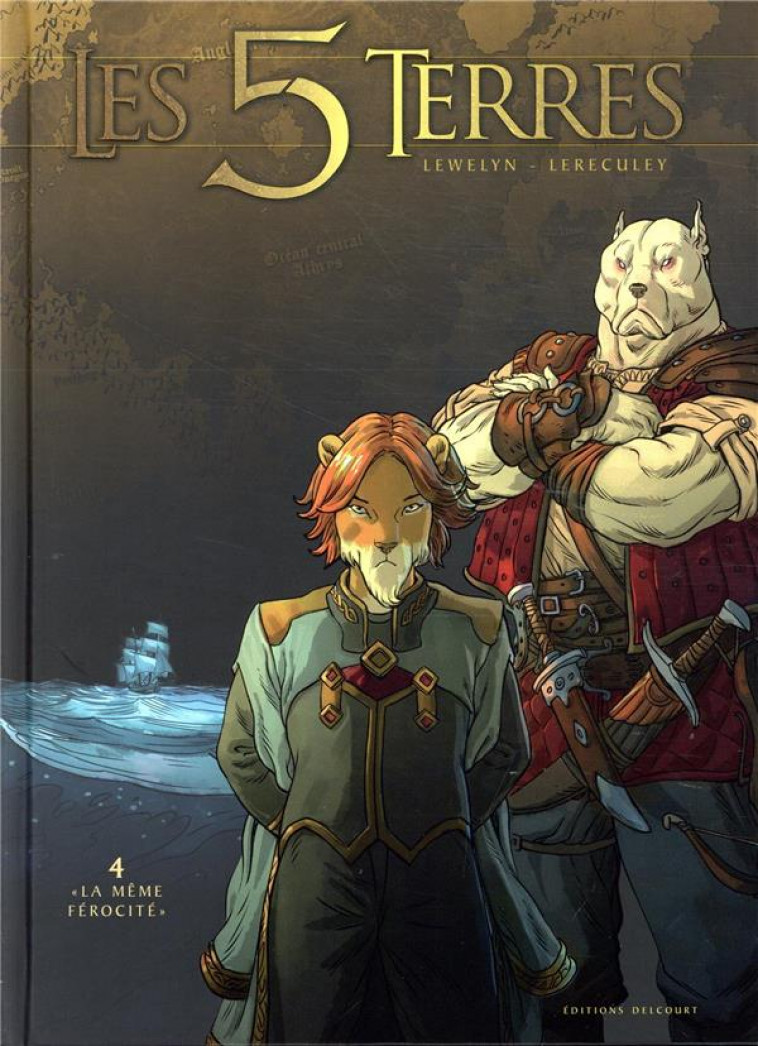 LES 5 TERRES T.4  -  « LA MEME FEROCITE » - LEWELYN/LERECULEY - DELCOURT