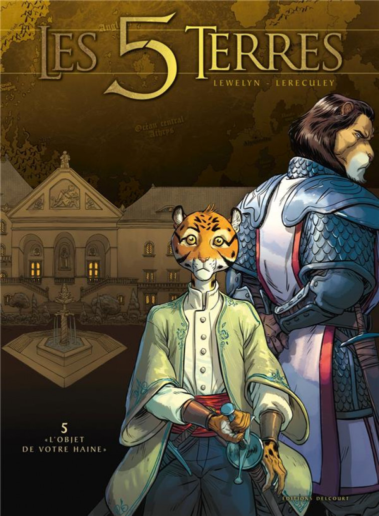 LES 5 TERRES T.5  -  L'OBJET DE VOTRE HAINE - LEWELYN/LERECULEY - DELCOURT