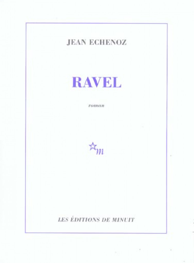 RAVEL - ECHENOZ JEAN - MINUIT