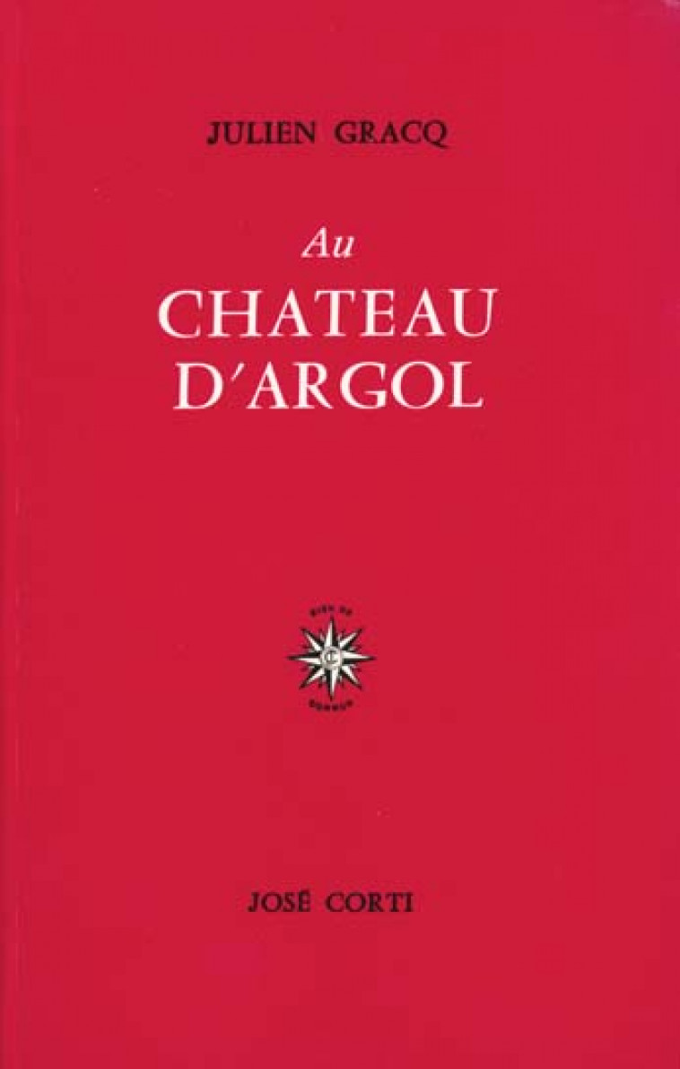 AU CHATEAU D'ARGOL - GRACQ JULIEN - CORTI