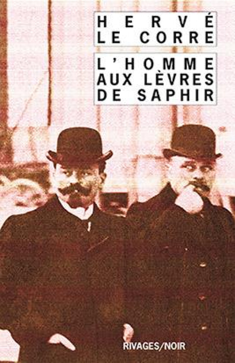 L'HOMME AUX LEVRES DE SAPHIR - LE CORRE HERVE - Rivages