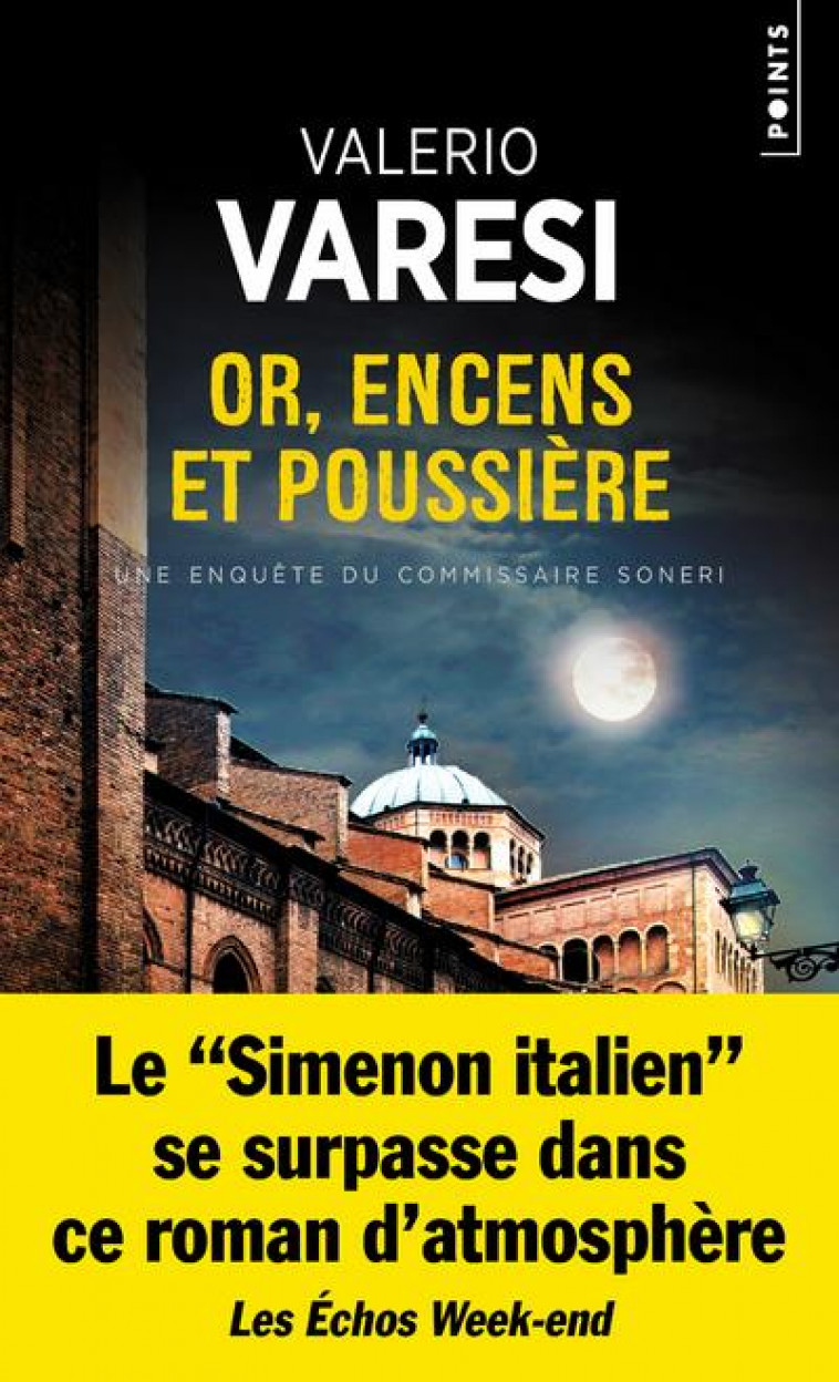 OR, ENCENS ET POUSSIERE : UNE ENQUETE DU COMMISSAIRE SONERI - VARESI VALERIO - POINTS