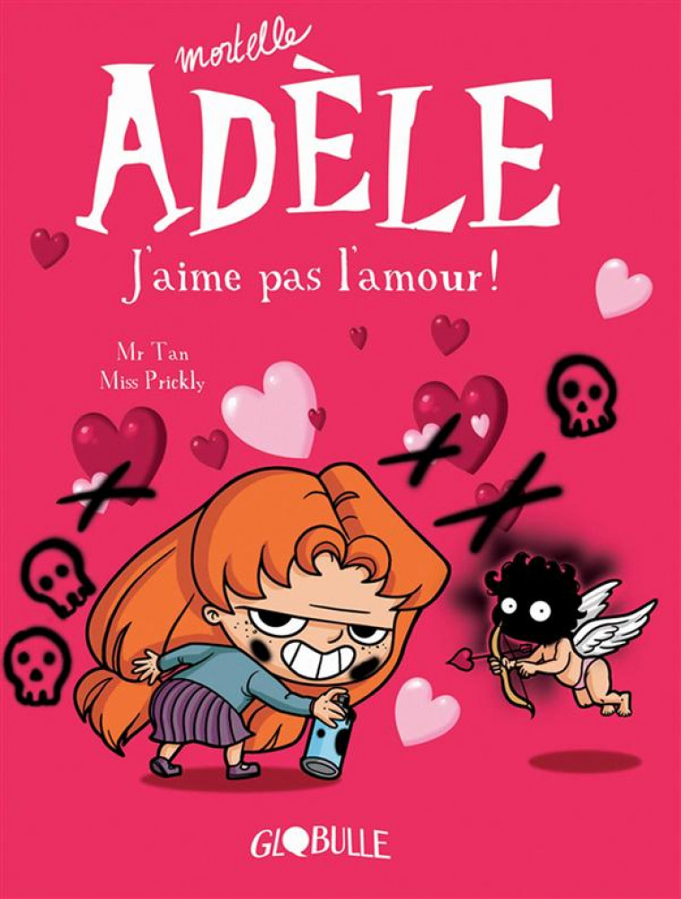 MORTELLE ADELE T.4  -  J'AIME PAS L'AMOUR ! - M. TAN/MISS PRICKLY - Tourbillon