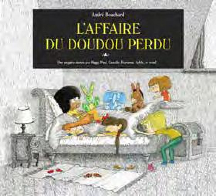 L'AFFAIRE DU DOUDOU PERDU - BOUCHARD ANDRE - SEUIL JEUNESSE