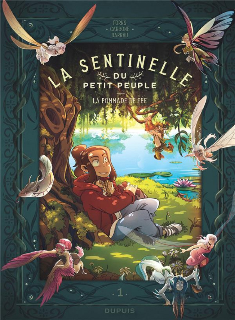 LA SENTINELLE DU PETIT PEUPLE T.1  -  LA POMMADE DE FEE - CARBONE - DUPUIS