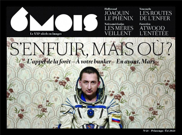 REVUE 6 MOIS N.21  -  S'ENFUIR, MAIS OU ? - REVUE - 6 MOIS