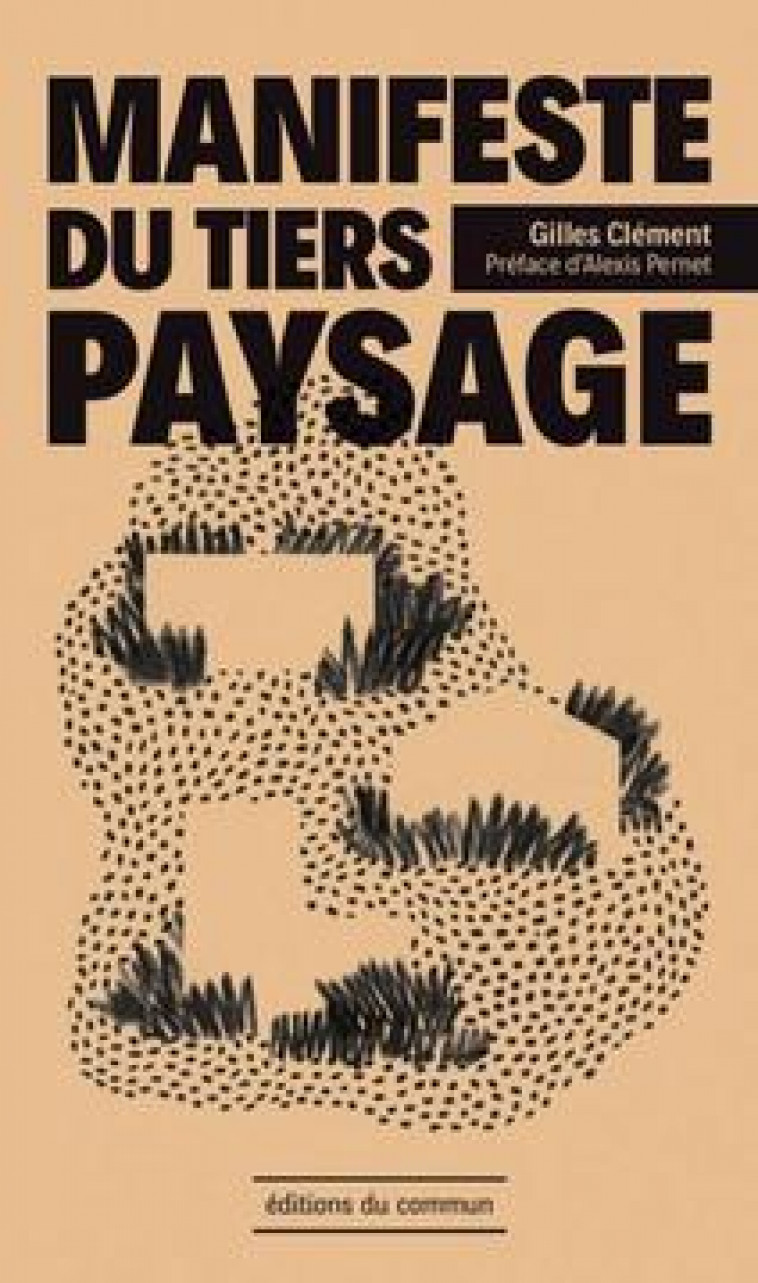 MANIFESTE DU TIERS PAYSAGE - CLEMENT GILLES - DU COMMUN