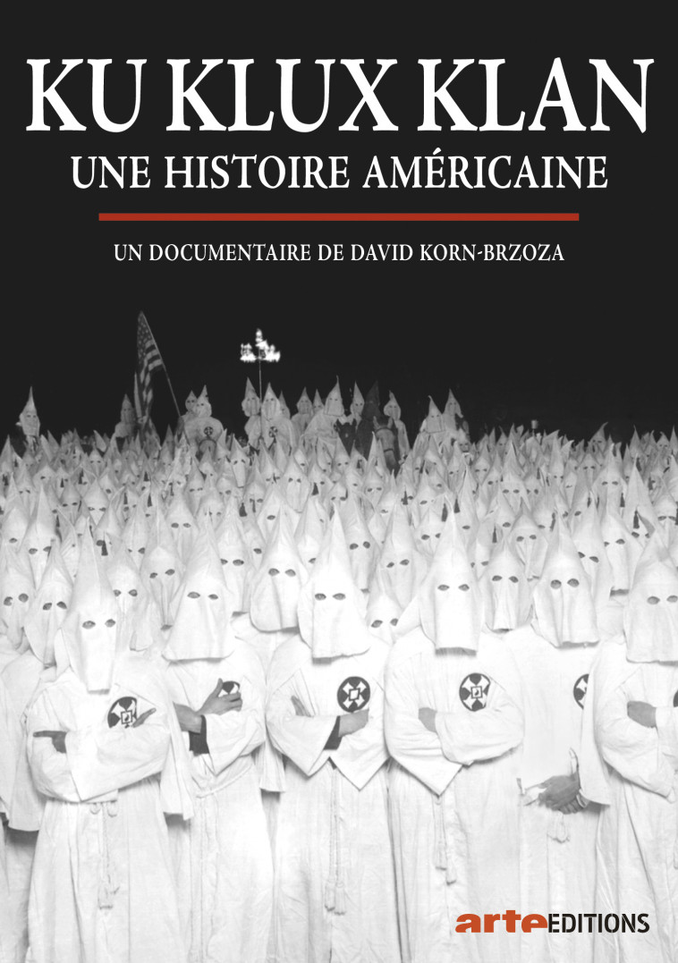 KU KLUX KLAN, UNE HISTOIRE AMERICAINE - 2 DVD -  Korn-Brzoza David - ARTE
