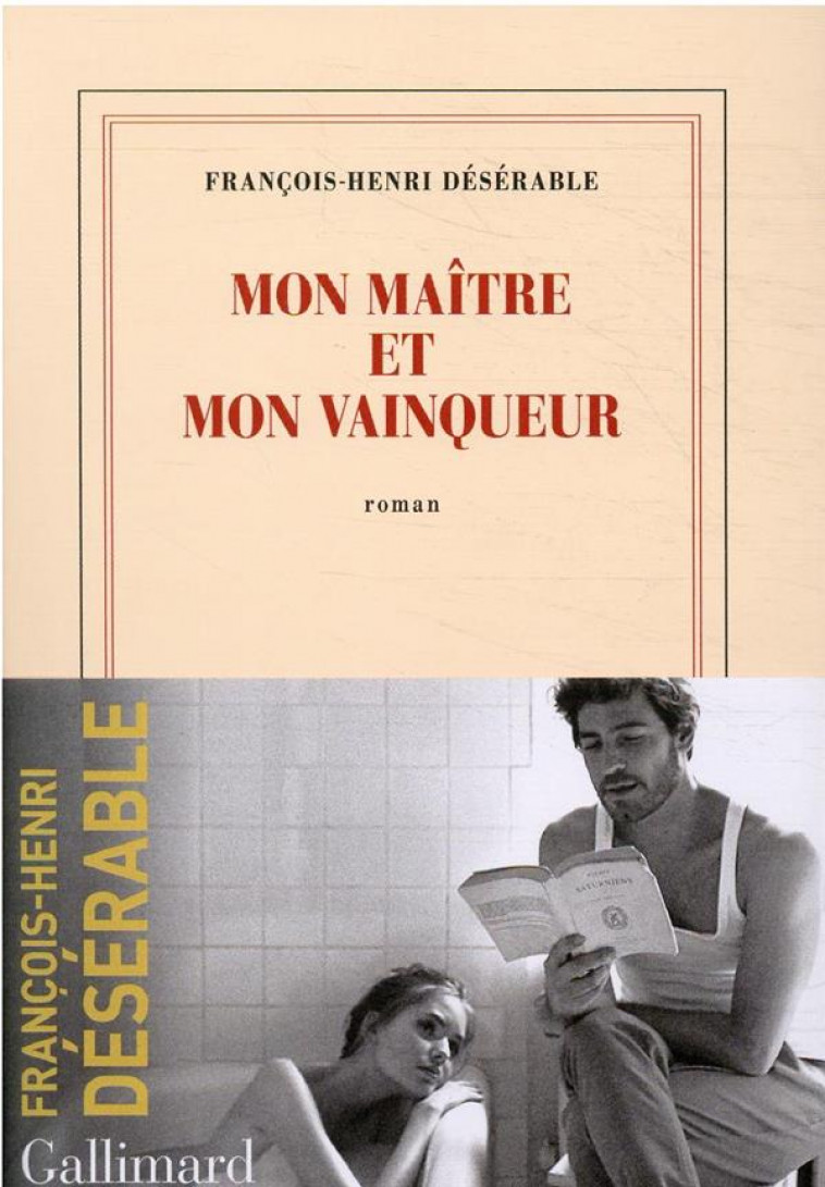 MON MAITRE ET MON VAINQUEUR - DESERABLE F-H. - GALLIMARD