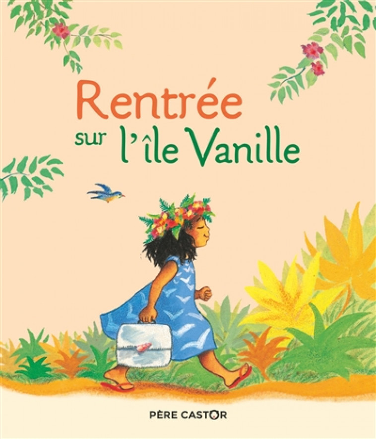 RENTREE SUR L'ILE VANILLE - BERTRON-MARTIN - FLAMMARION