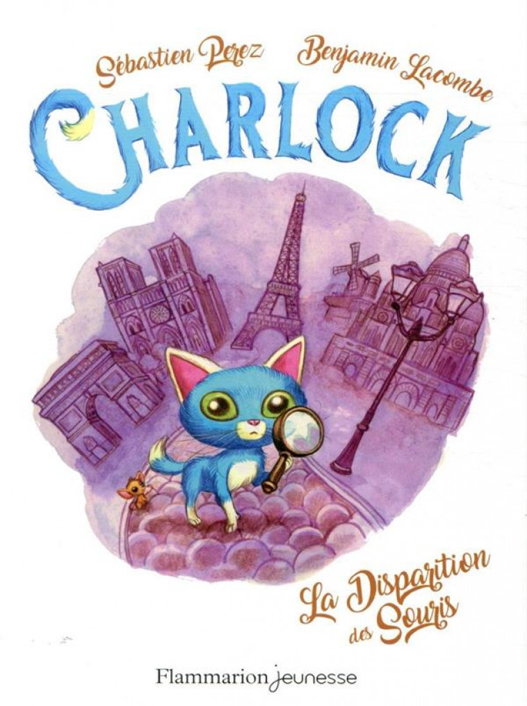 CHARLOCK T.1  -  LA DISPARITION DES SOURIS - PEREZ/LACOMBE - FLAMMARION