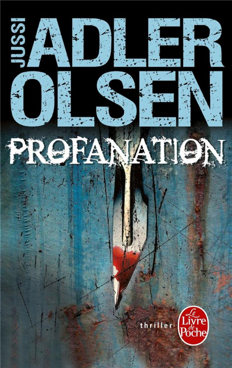 LES ENQUETES DU DEPARTEMENT V T.2  -  PROFANATION - ADLER-OLSEN JUSSI - Le Livre de poche