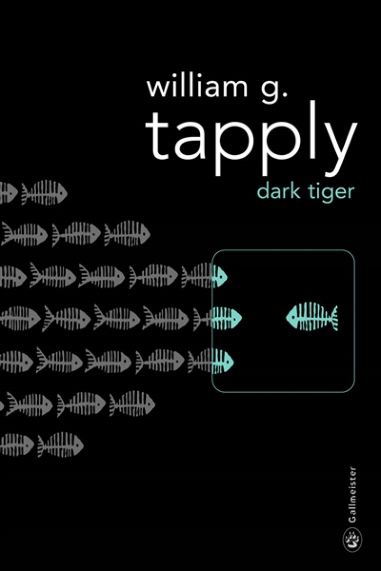 DARK TIGER - TAPPLY WILLIAM G. - Gallmeister