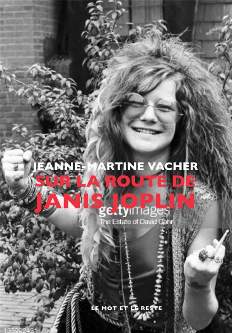 SUR LA ROUTE DE JANIS JOPLIN - VACHER J-M. - MOT ET LE RESTE