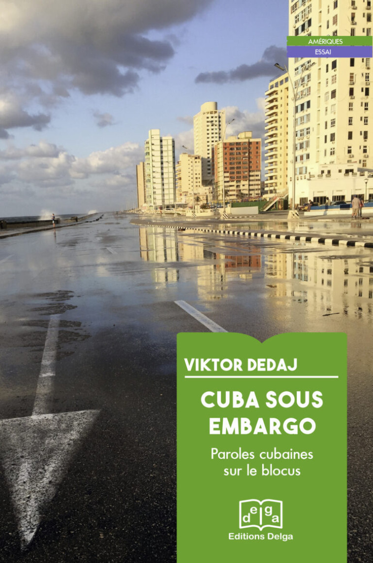 CUBA SOUS EMBARGO - PAROLES CUBAINES SUR LE BLOCUS - Viktor DEDAJ - DELGA