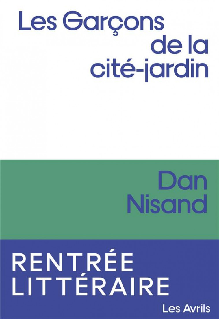 LES GARCONS DE LA CITE-JARDIN - NISAND DAN - BOOKS ON DEMAND