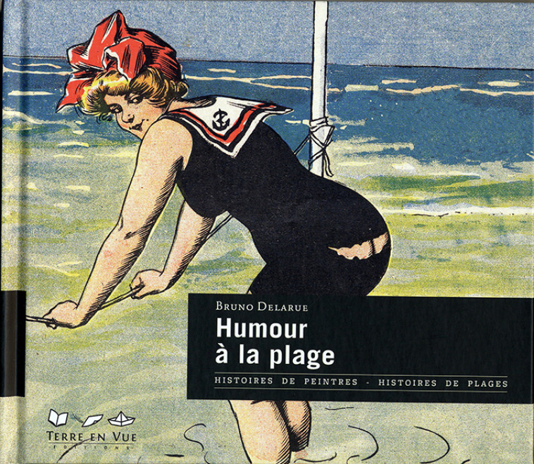 HUMOUR A LA PLAGE - Bruno Delarue - TERRE EN VUE