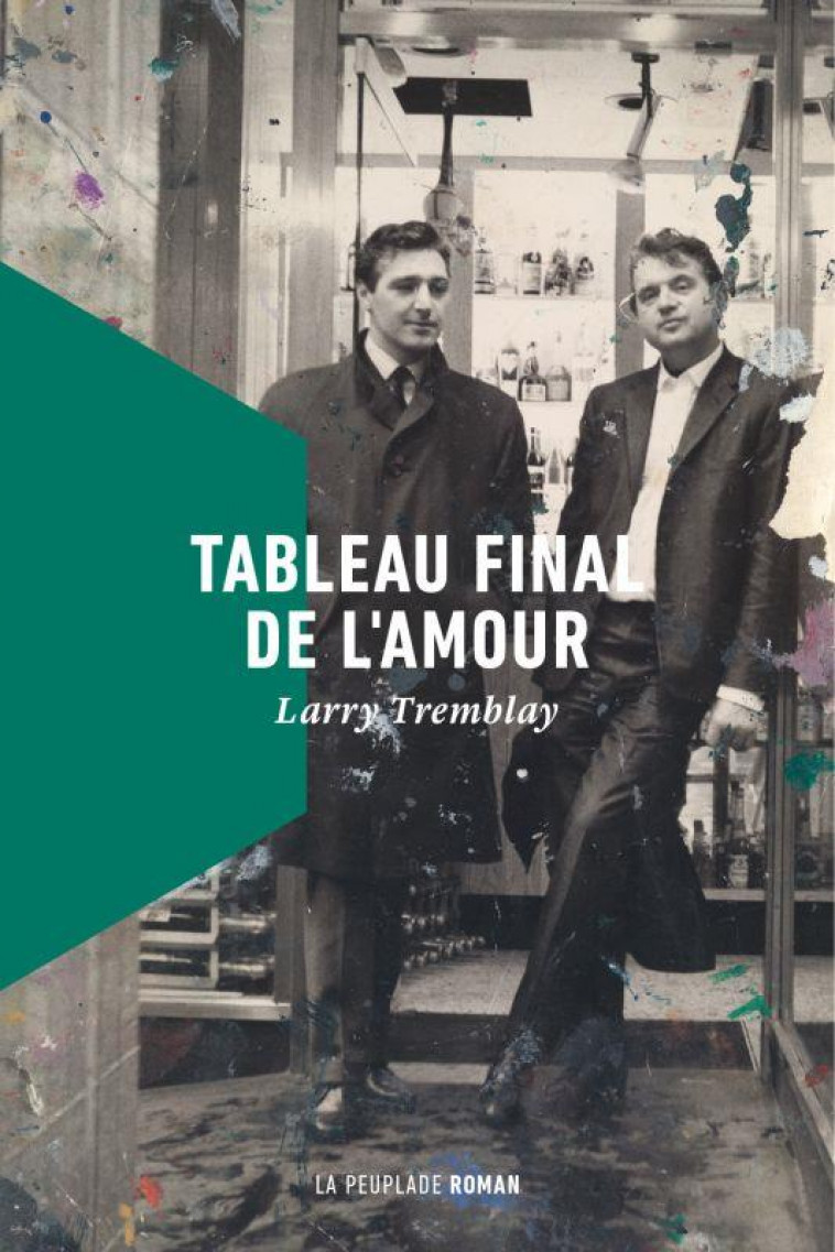 TABLEAU FINAL DE L'AMOUR - TREMBLAY LARRY - LA PEUPLADE