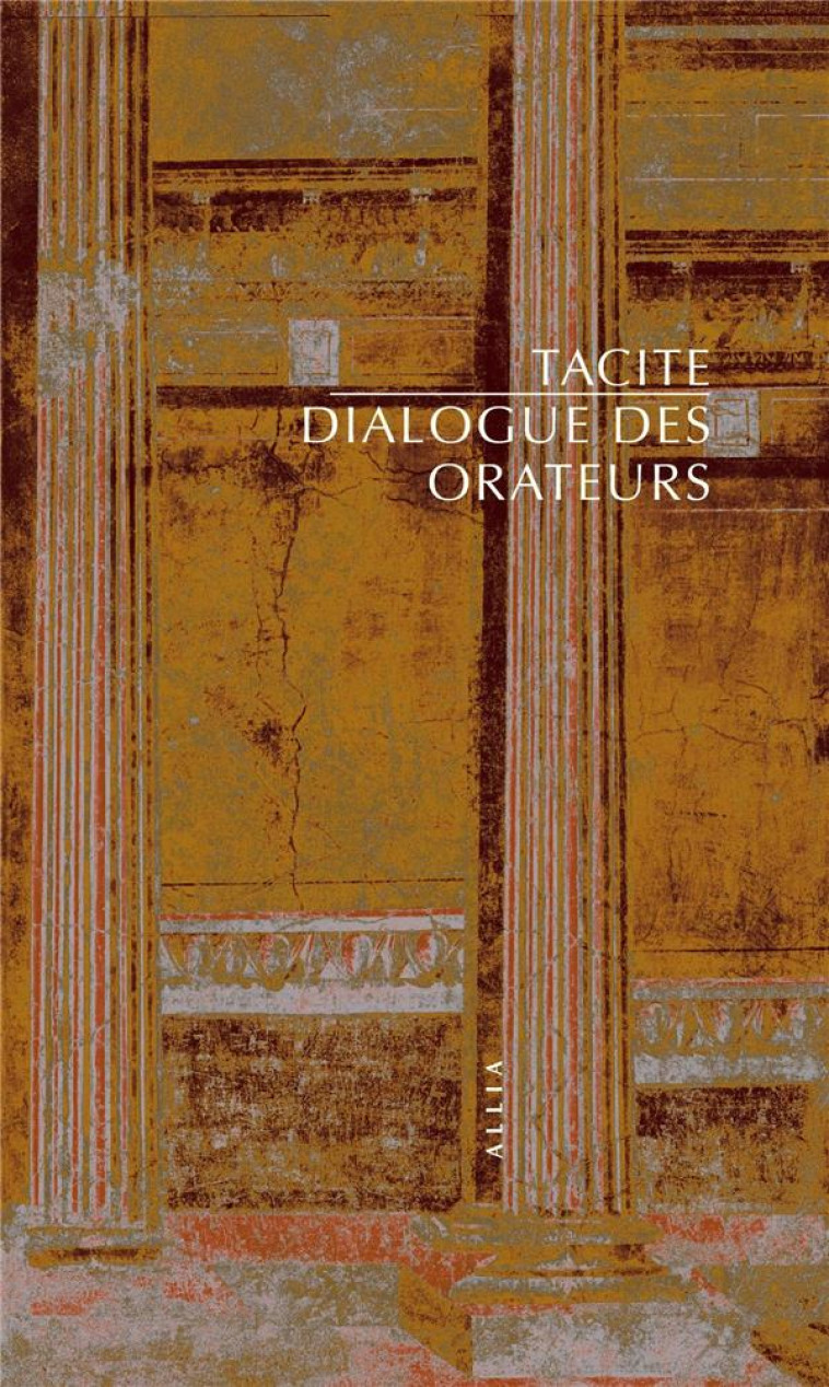 DIALOGUE DES ORATEURS - TACITE - ALLIA