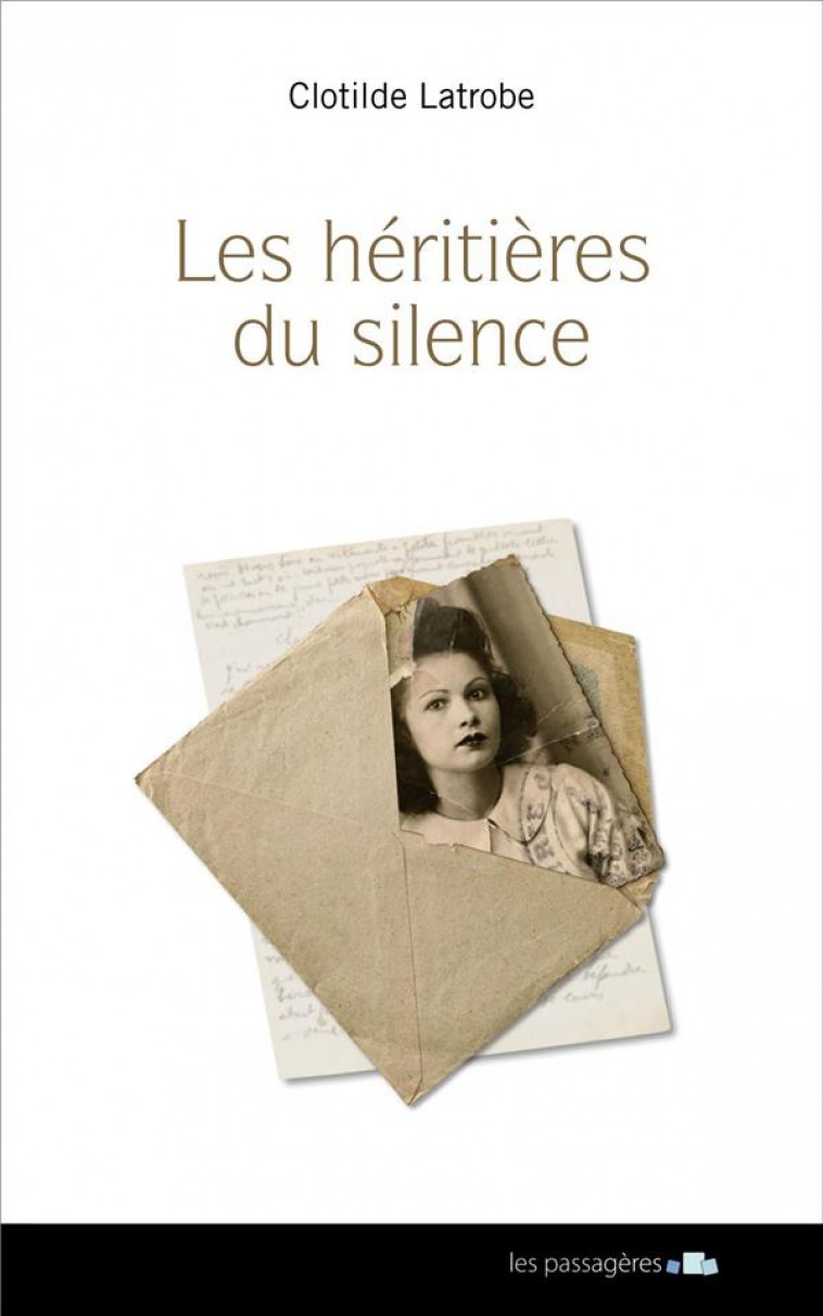 LES HERITIERES DU SILENCE - LATROBE - LES PASSAGERES