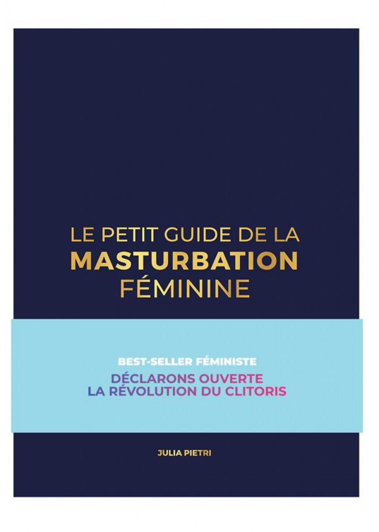 LE PETIT GUIDE DE LA MASTURBATION FEMININE - PIETRI/GWLADYS/PLA - LIENS AUVERGNE