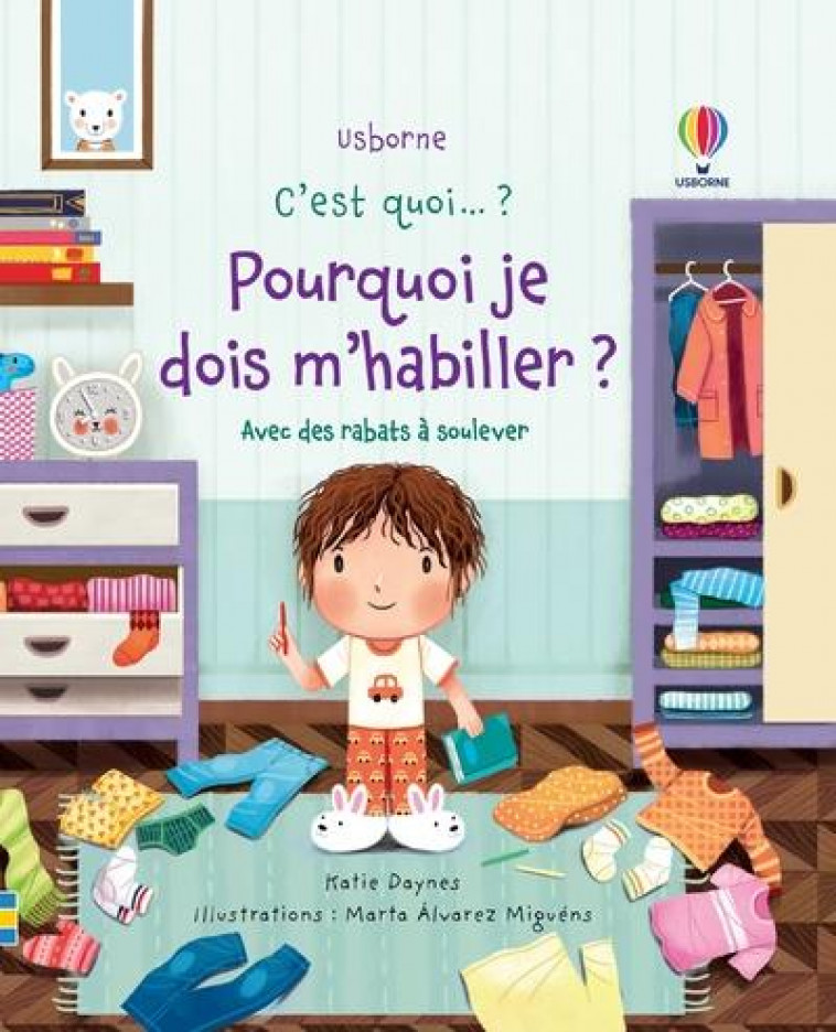 C'EST QUOI...  -  POURQUOI JE DOIS M'HABILLER ? - DAYNES/CHISHOLM - NC