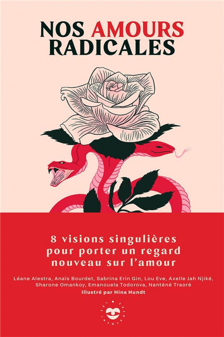 NOS AMOURS RADICALES : 8 VISIONS SINGULIERES POUR PORTER UN REGARD NOUVEAU SUR L'AMOUR - ALESTRA/BOURDET/EVE - HACHETTE